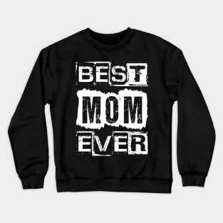 Best Mom Ever Crewneck Sweatshirt